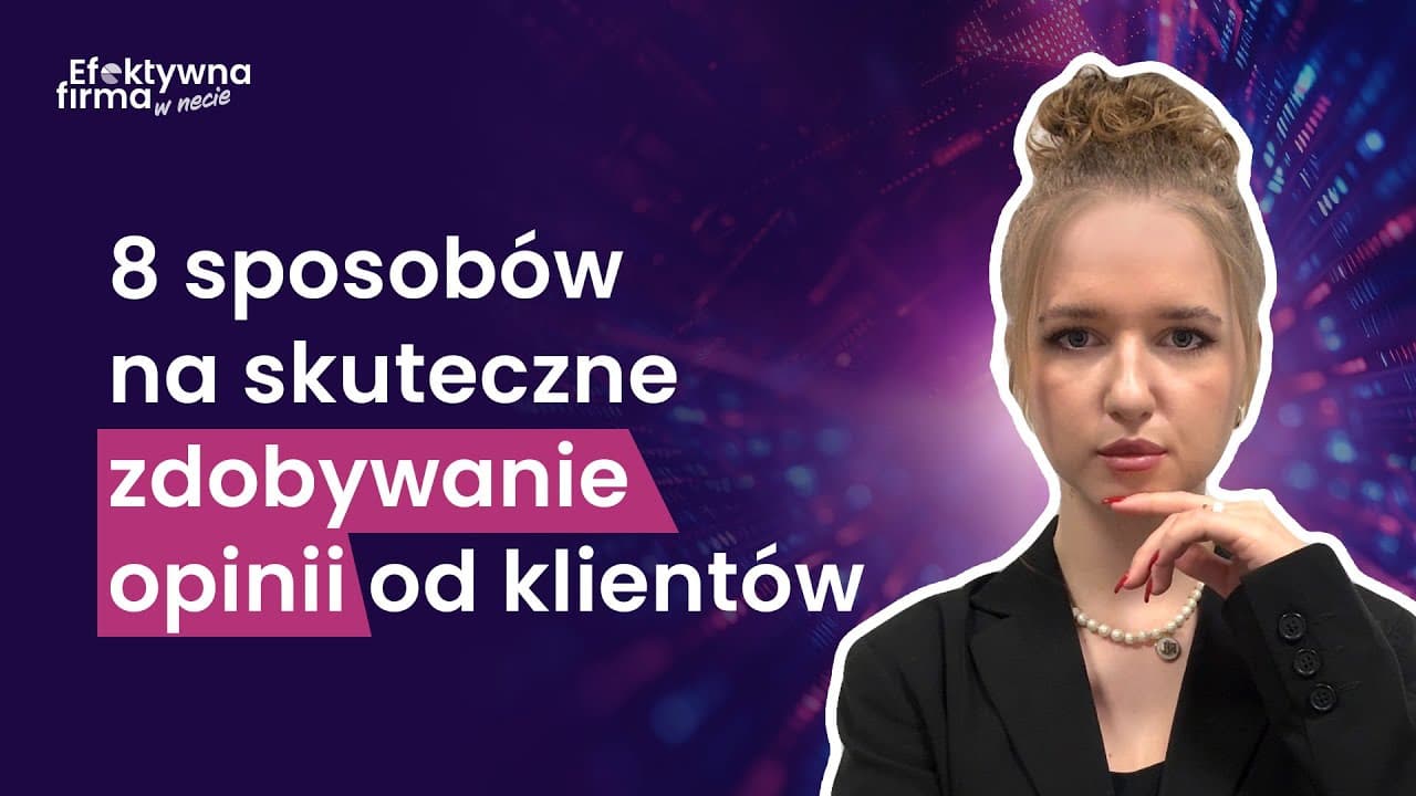 8 sposobów na skuteczne zdobywanie opinii od klientów