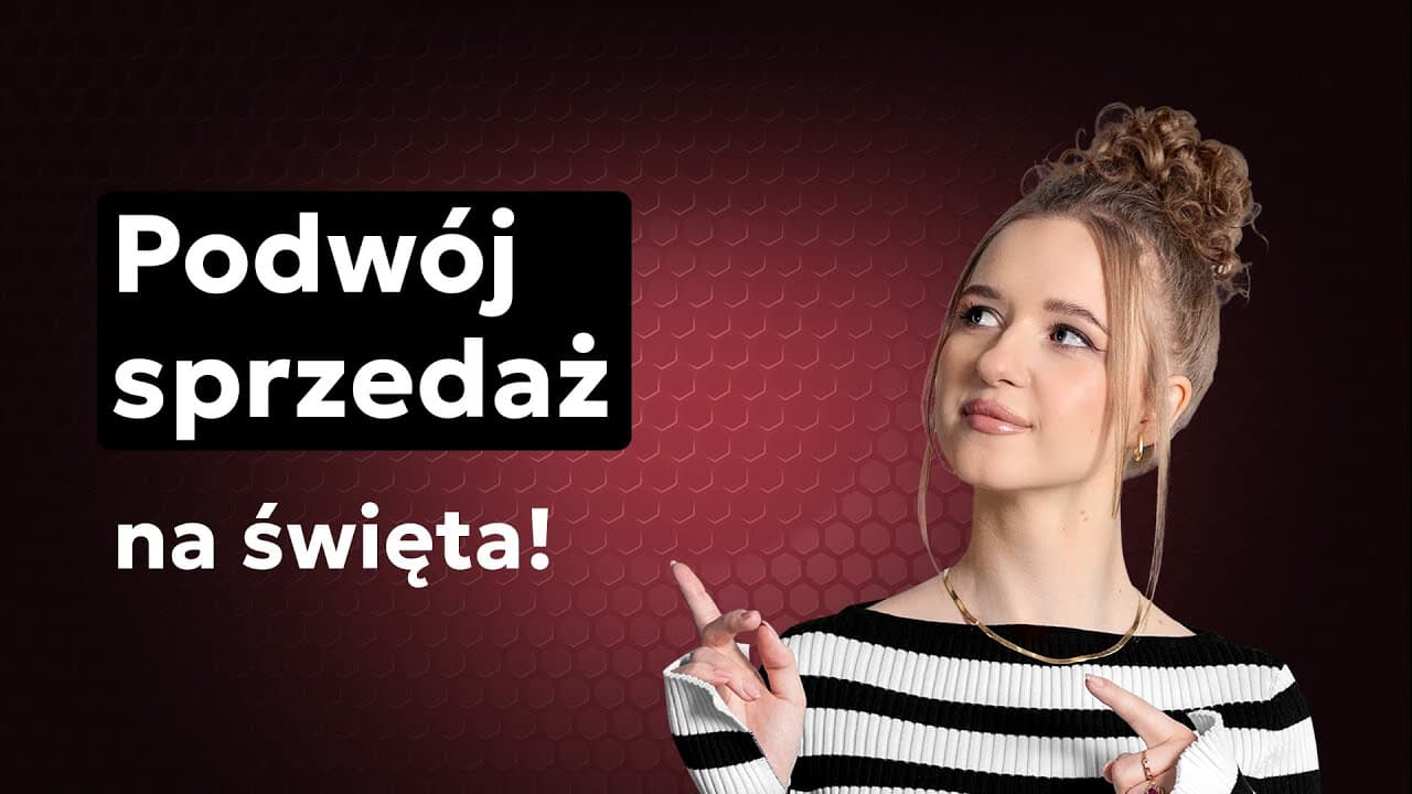 Jak wykorzystać święta, żeby podwoić sprzedaż online