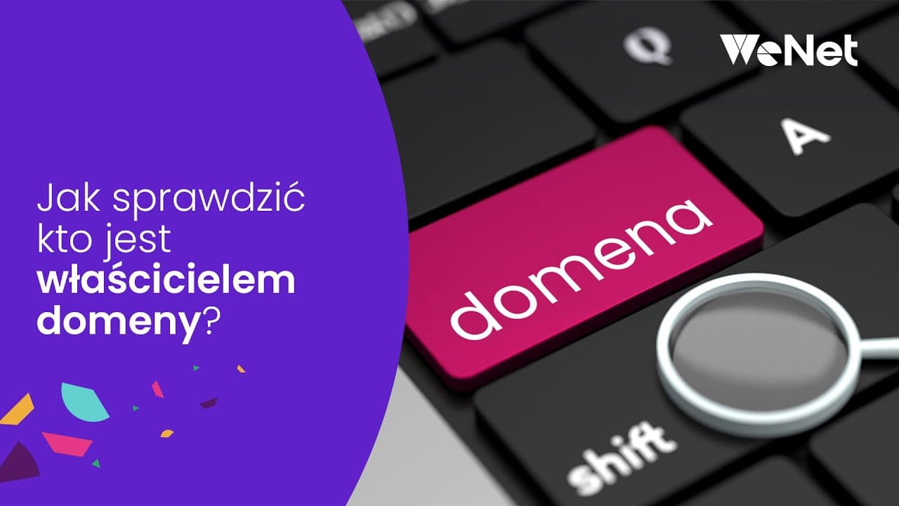 Jak sprawdzić kto jest właścicielem domeny?