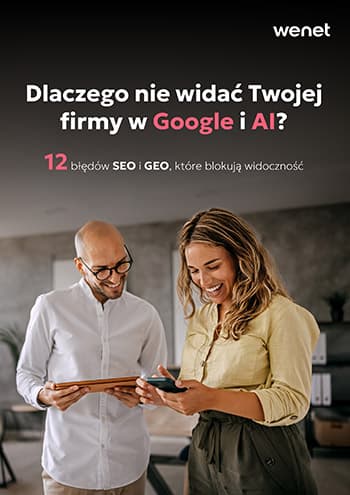 Dlaczego nie widać Twojej firmy w Google i AI?