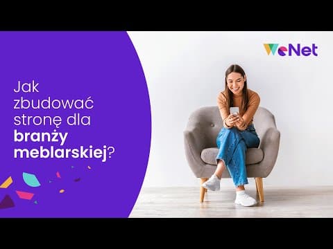 Jak zbudować stronę internetową dla branży meblarskiej?