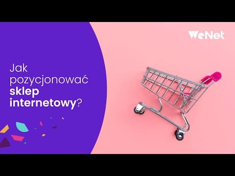 Jak pozycjonować sklep internetowy?