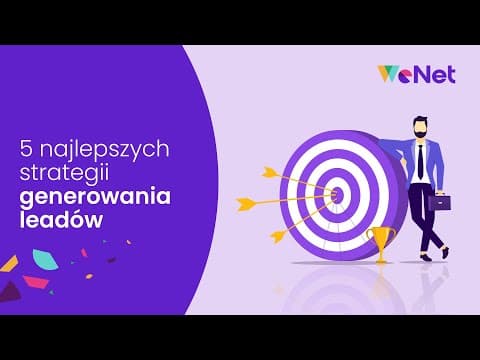5 najlepszych strategii generowania leadów