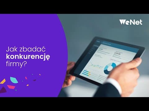 Jak zbadać konkurencję firmy?