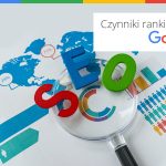 Czynniki rankingowe Google, część 3. Parametry biometryczne, podejrzane działania SEO oraz wartość linku