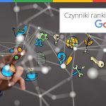 Czynniki rankingowe Google, część 10. Podsumowanie