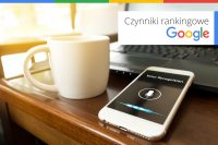 Czynniki rankingowe Google, część 9. Geotoken, wyszukiwanie głosowe i oryginalność