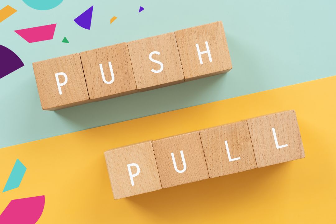 Strategie pull i push w marketingu – co to jest
